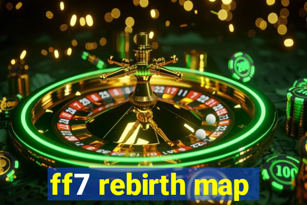 ff7 rebirth map